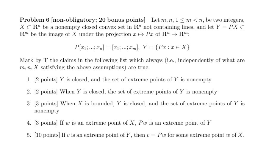 Problem 6 [non-obligatory; 20 bonus points] Let