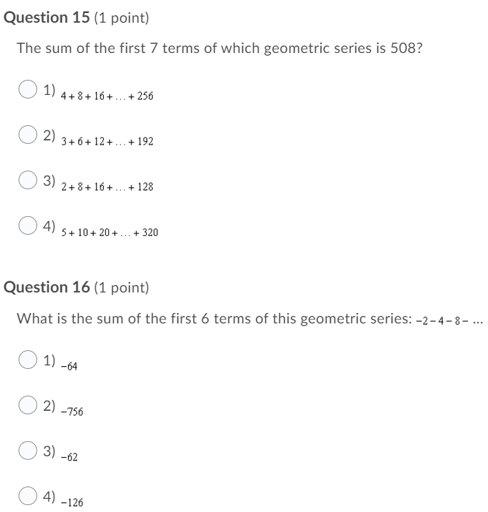 Question 15 (1 point) The sum of the first 7