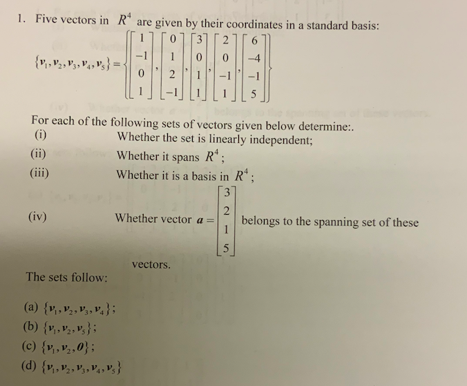 1. Five vectors in R" are given by their