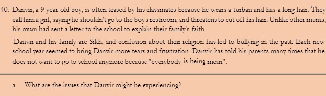 40. Danvir, a 9-vear-old boy, is often teased by