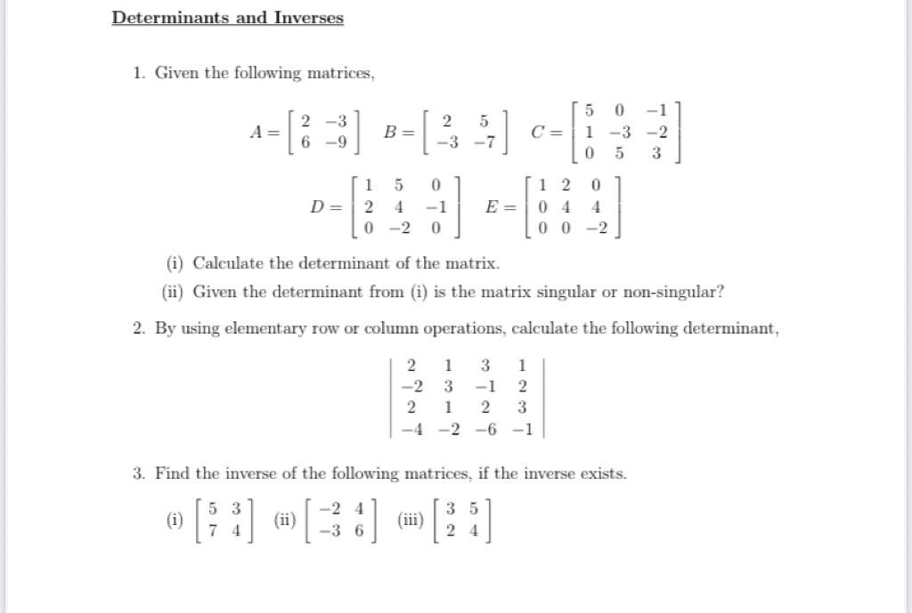 Determinants and Inverses 1. Given the following