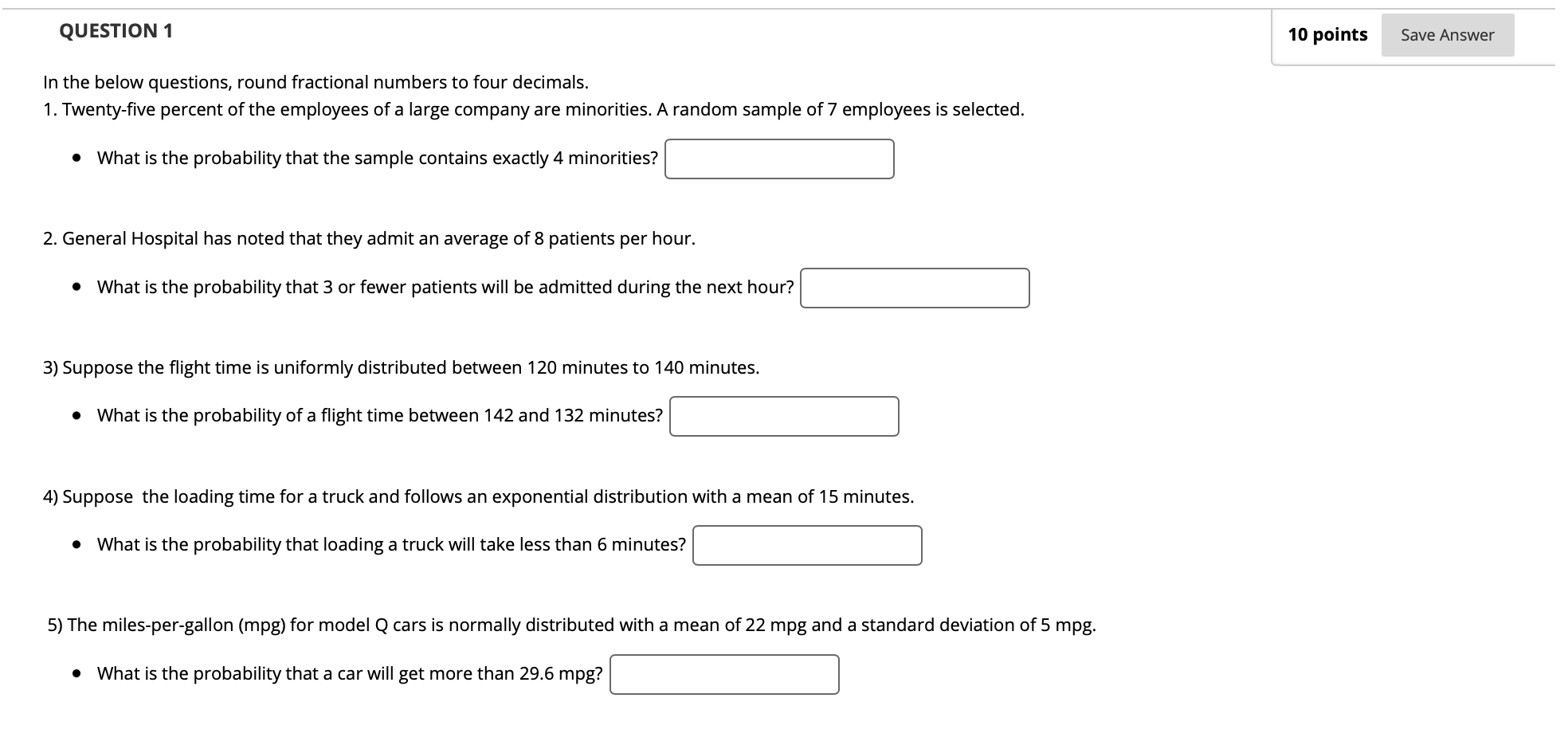 QUESTION 1 In the below questions, round