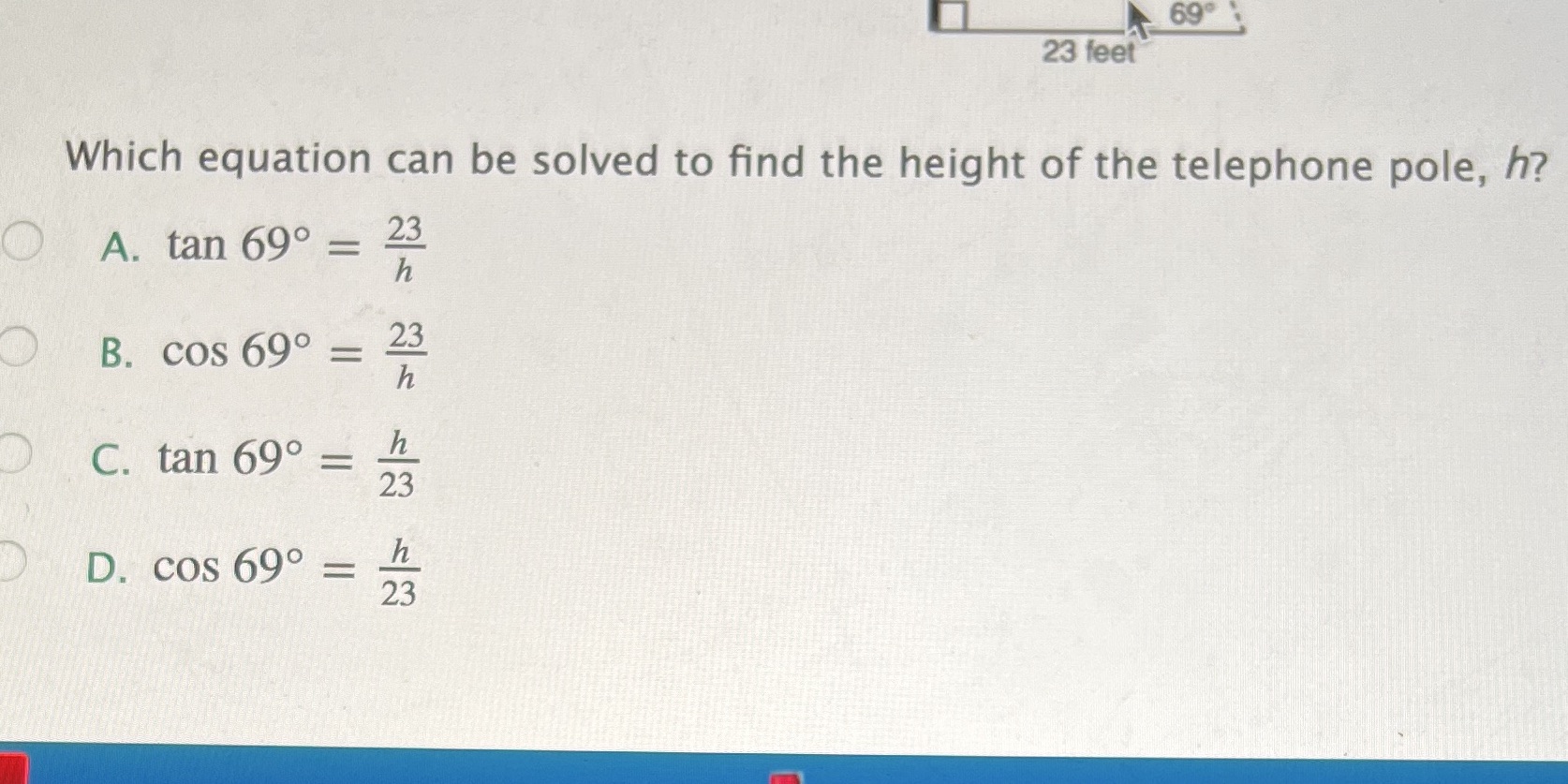 69 23 feet Which equation can be solved to find