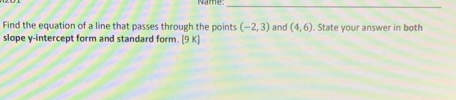 Name. Find the equation of a line that passes