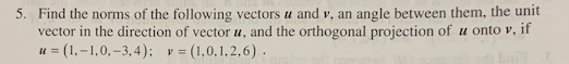5. Find the norms of the following vectors a and