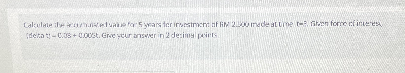 Calculate the accumulated value for 5 years for