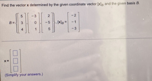 kindly answer it perfectly Find the vector x