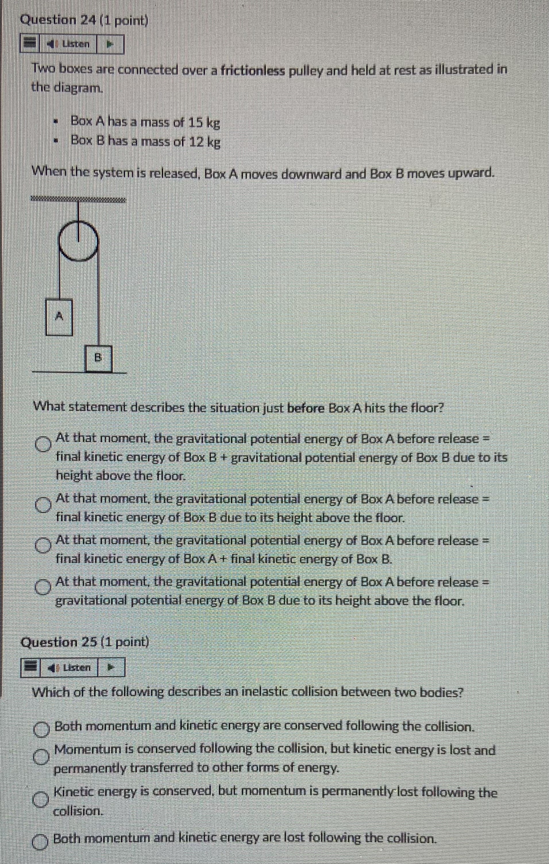 Question 24 (1 point) Wo boxes are connected over