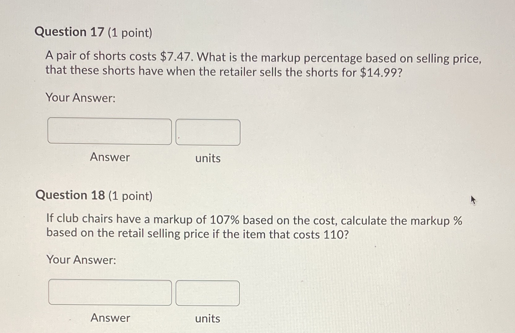 Question 17 (1 point) A pair of shorts costs