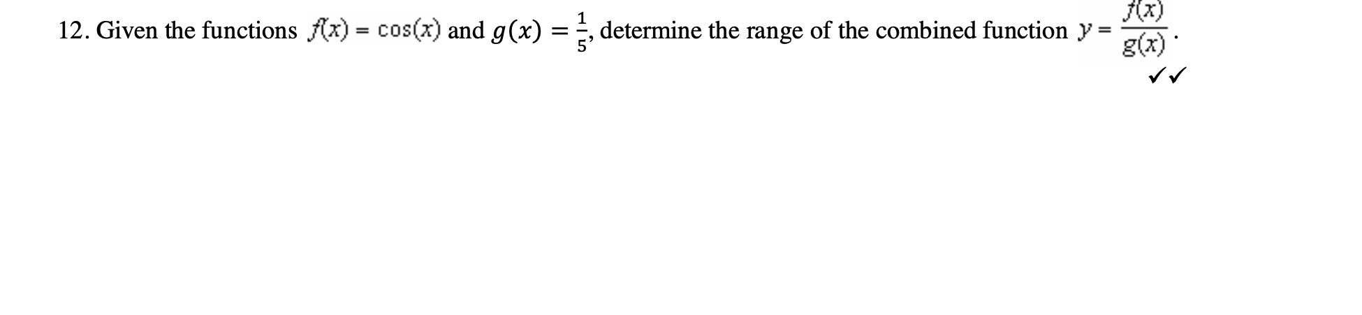 12. Given the functions f(x) = cos(x) and g(x) =