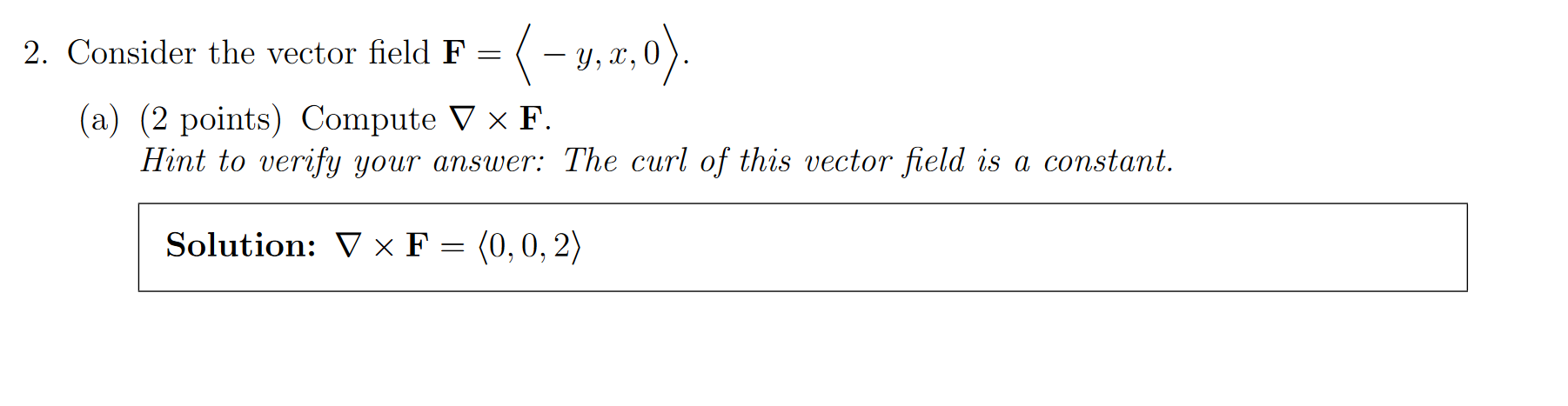 same for this one 2. Consider the vector field F