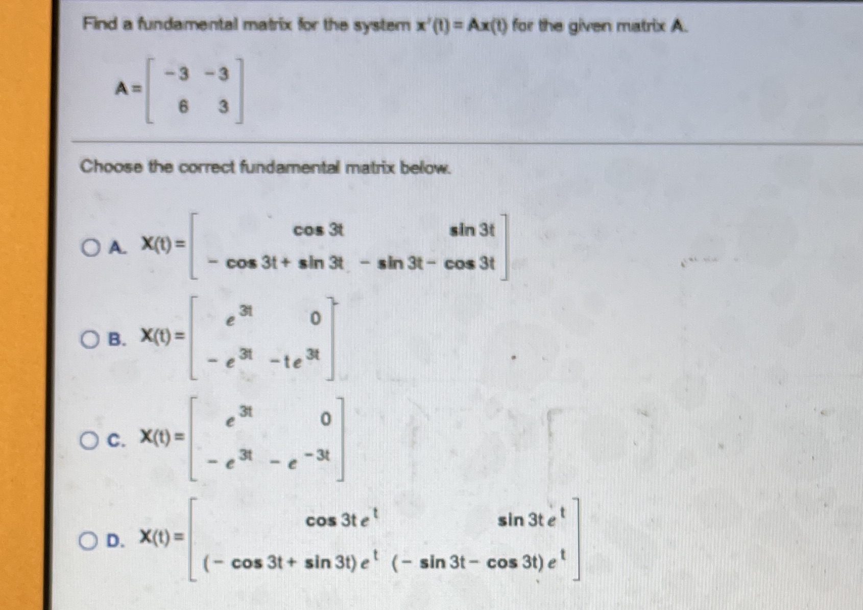 Find a fundamental matrix for the system