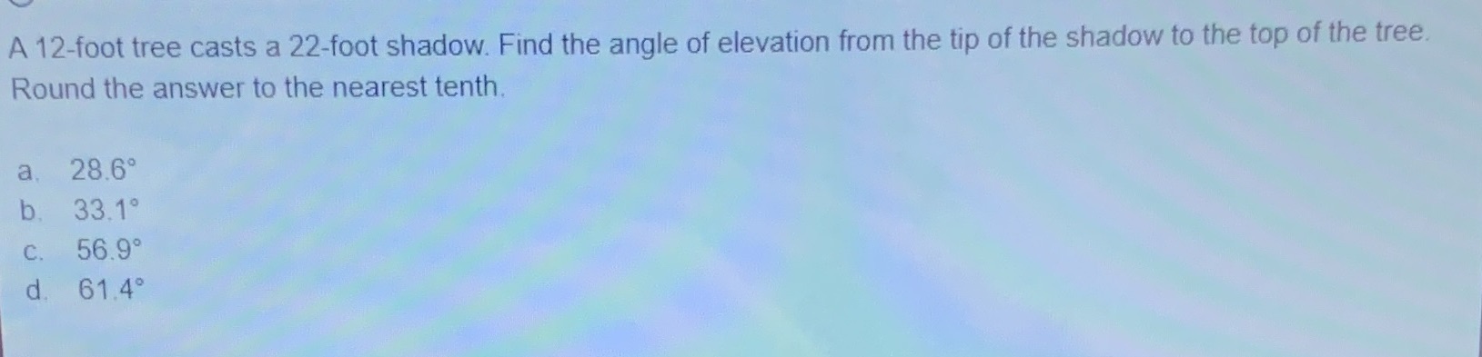 What's the answer A 12-foot tree casts a 22-foot