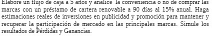 Elabore un flujo de caja a 5 anos y analice la