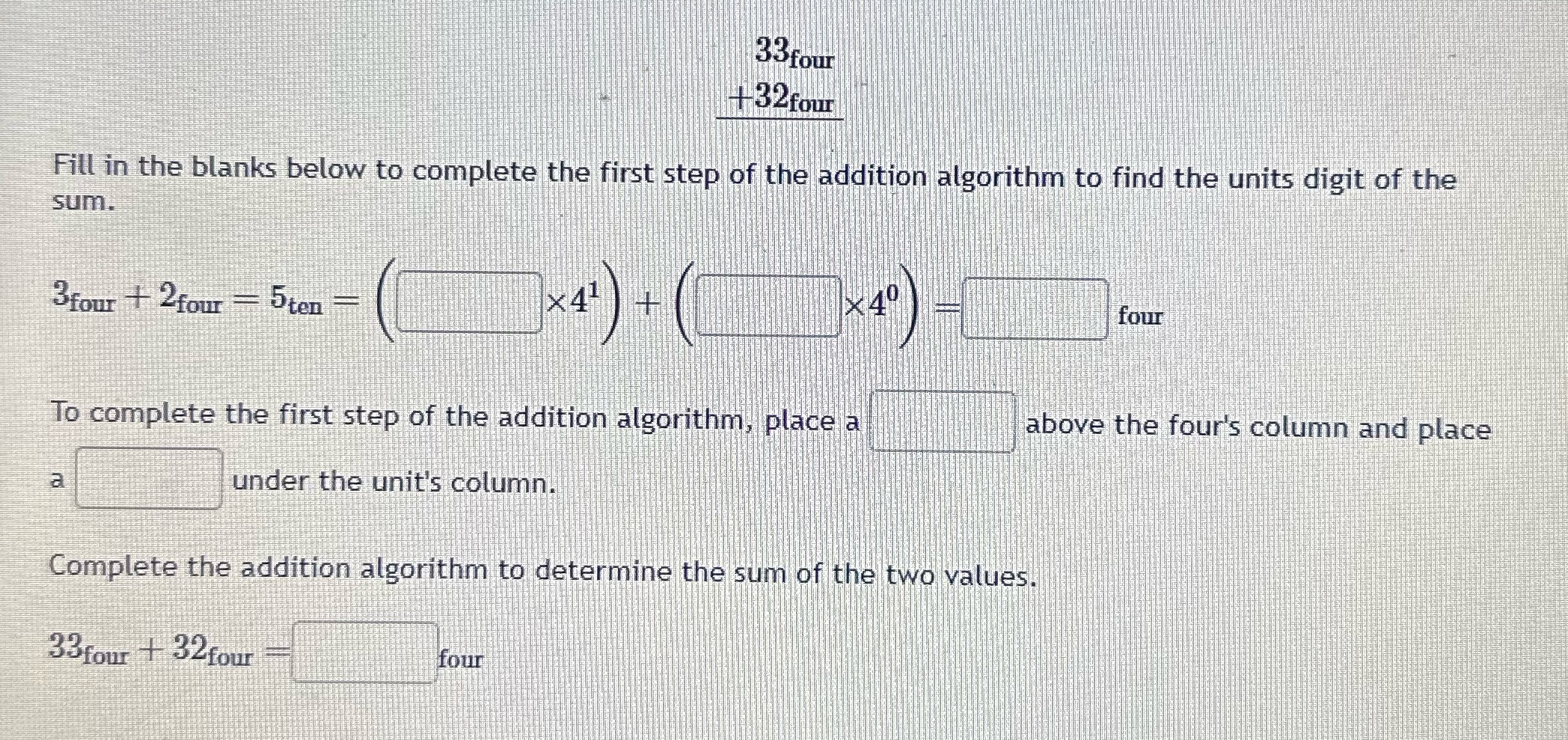 33 four + 32four Fill in the blanks below to
