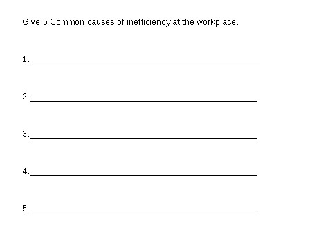 Give 5 Common causes of inefficiency at the