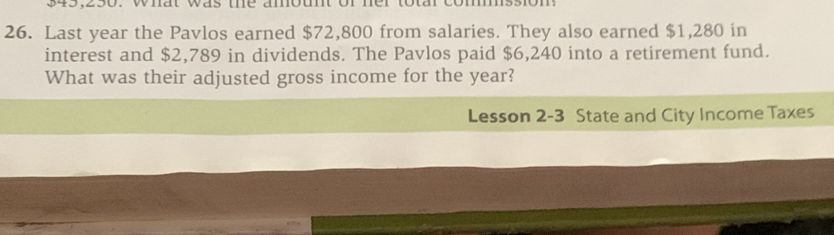 26. Last year the Pavlos earned $72,800 from