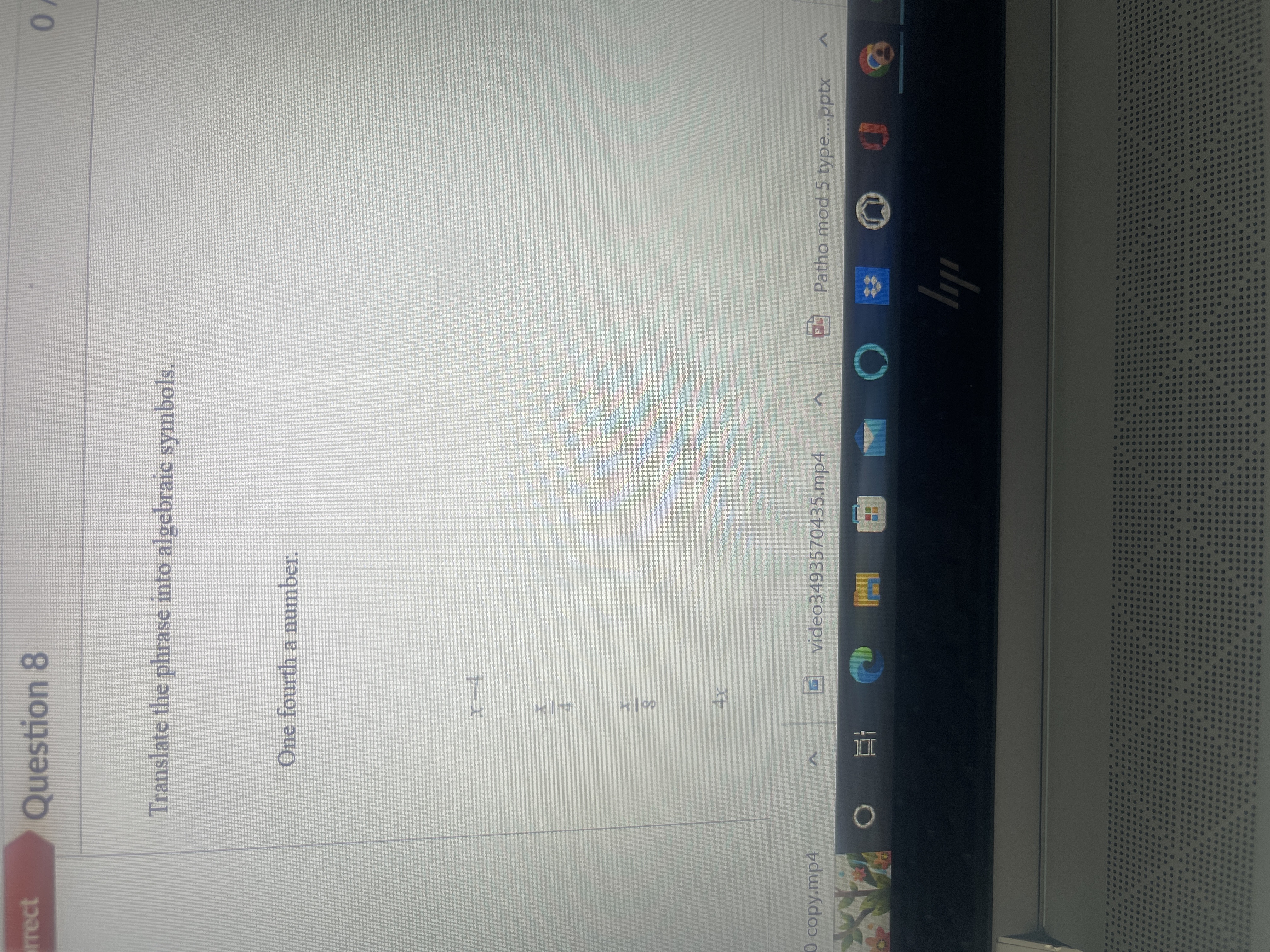 rrect Question 8 0 Translate the phrase into