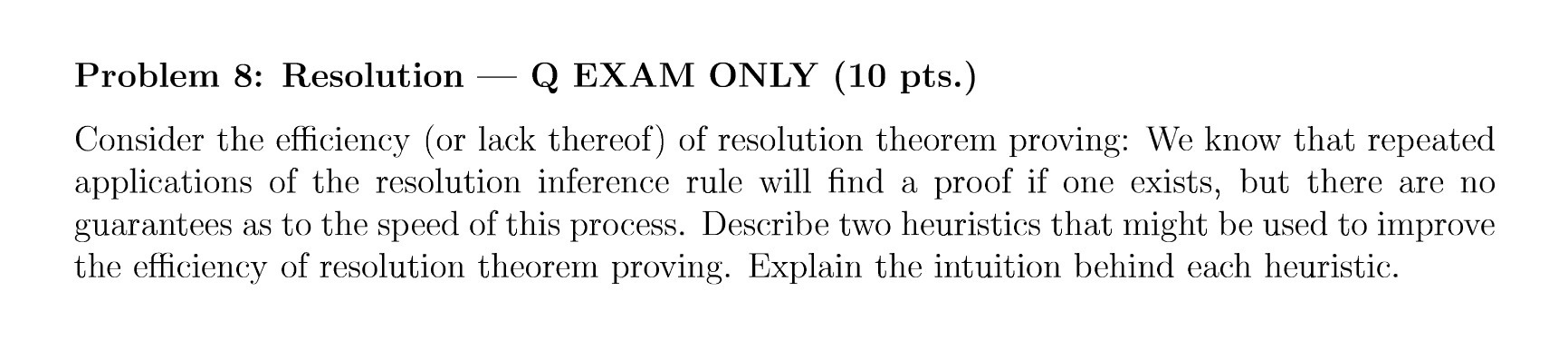 Problem 8: Resolution - Q EXAM ONLY (10 pts.)