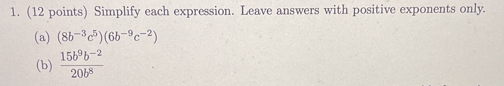 1. (12 points) Simplify each expression. Leave
