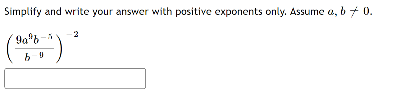 Simplify and write your answer with positive