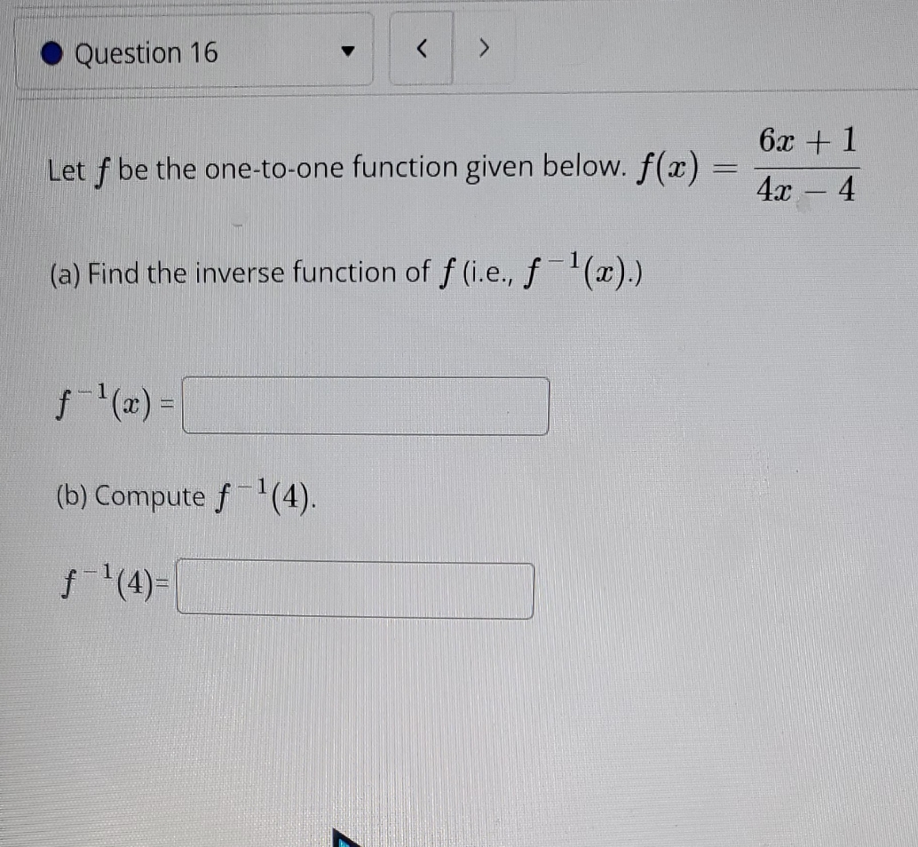 i need help pls . Question 16 6x + 1 Let f be the