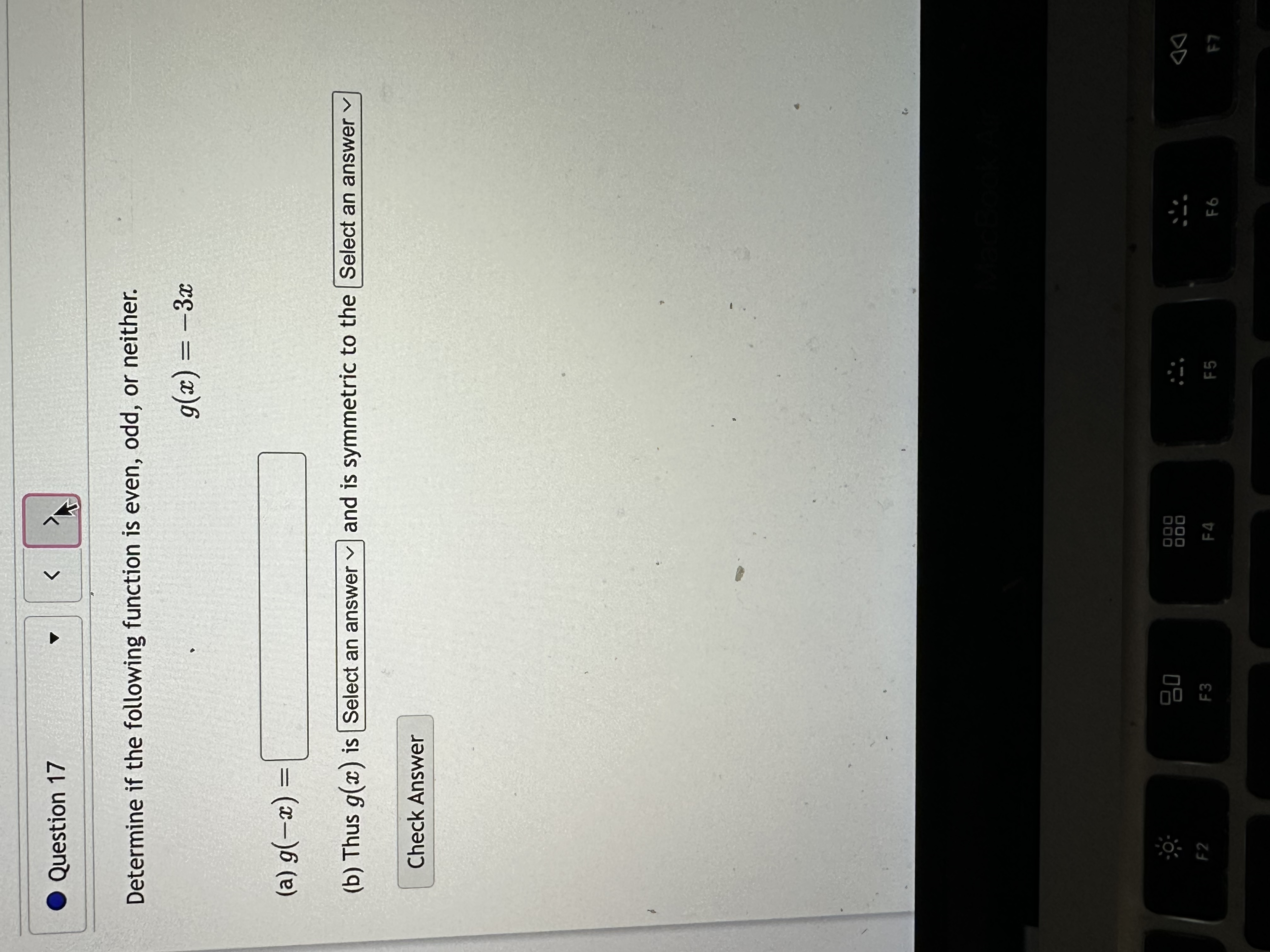 Question 10 K Given the function f(x) = -4 + x,