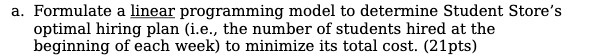 a. Formulate a linear programming model to