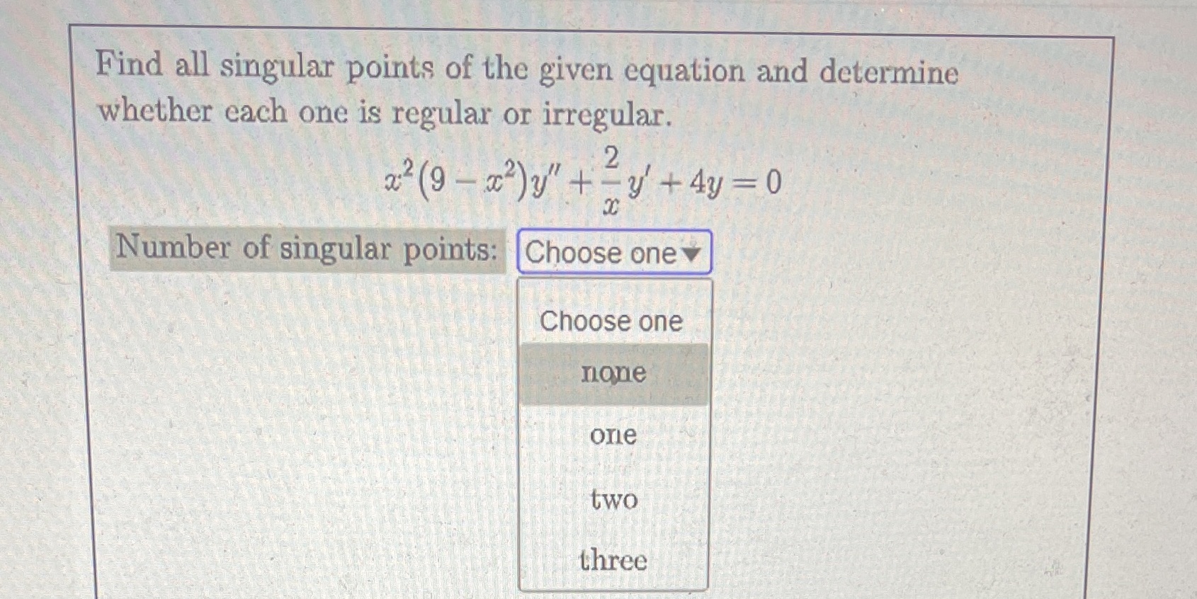Please be clear Find all singular points of the