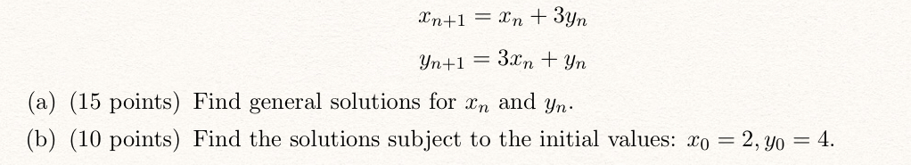 Please show your work. 37n+1 = 3n + Syn yn+1 =