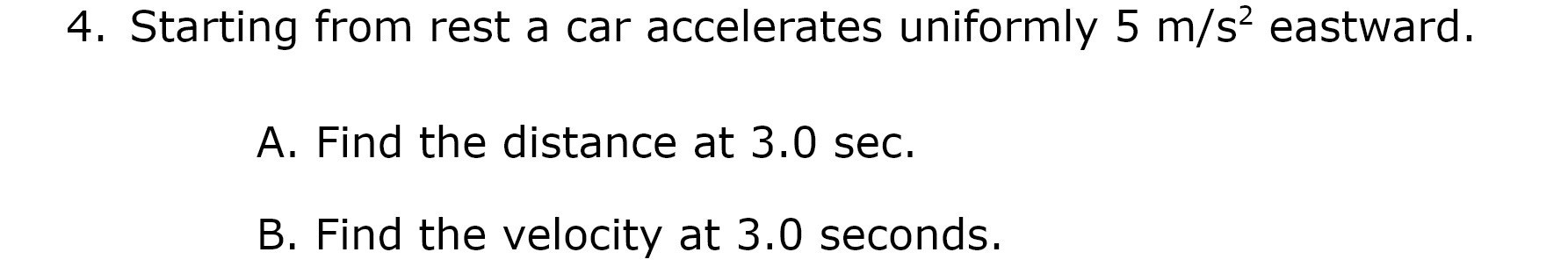 4. Starting from rest a car accelerates uniformly