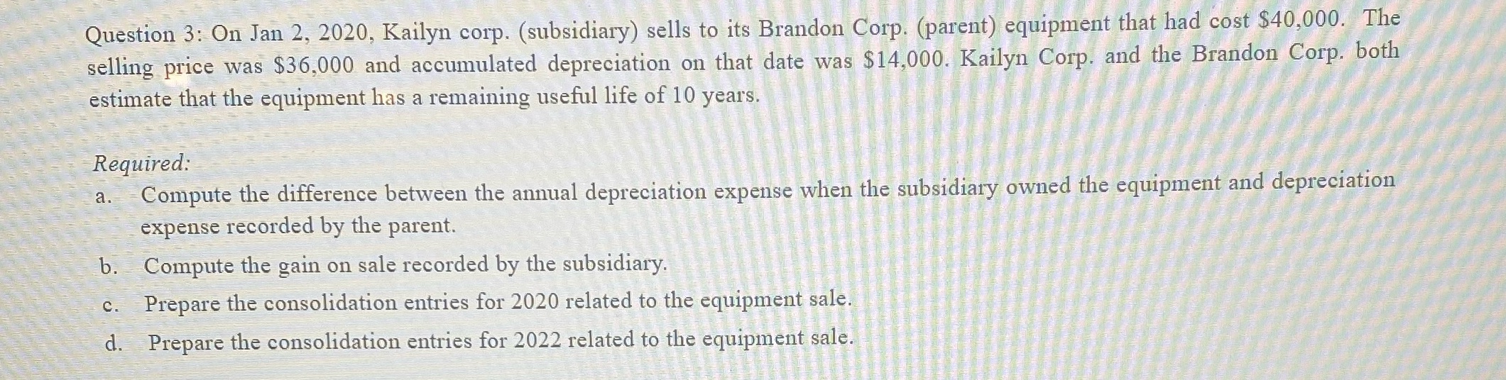 Question 3: On Jan 2, 2020, Kailyn corp.