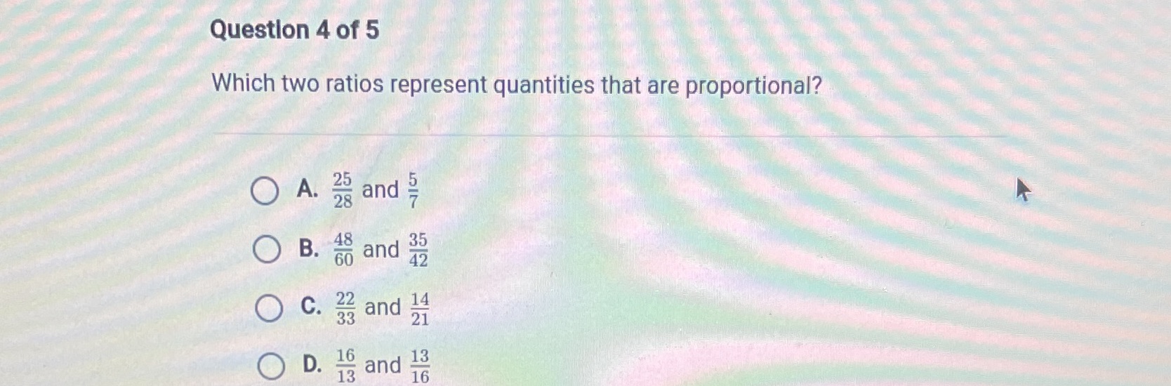 Question 4 of 5 Which two ratios represent