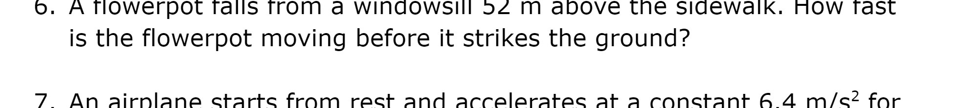 6. A flowerpot falls from a windowsill 52 m above