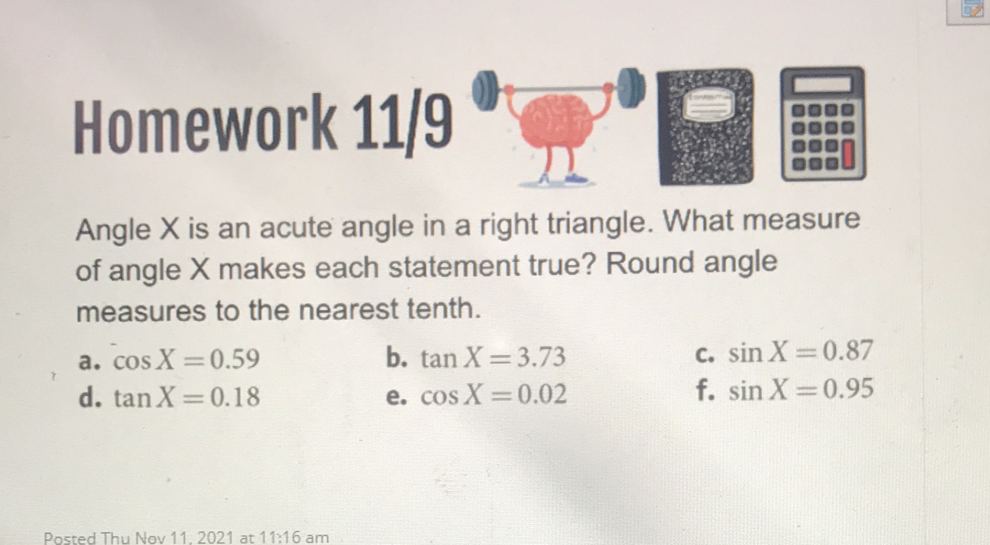 Homework 11/9 0080 Angle X is an acute angle in a