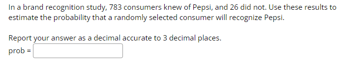 In a brand recognition study, 3"83 consumers knew