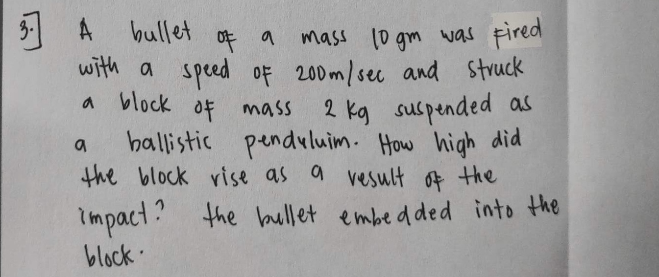3 . A bullet of a mass 10 gm was Fired with a