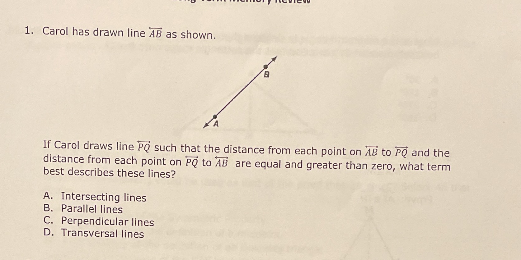 1. Carol has drawn line AB as shown. If Carol