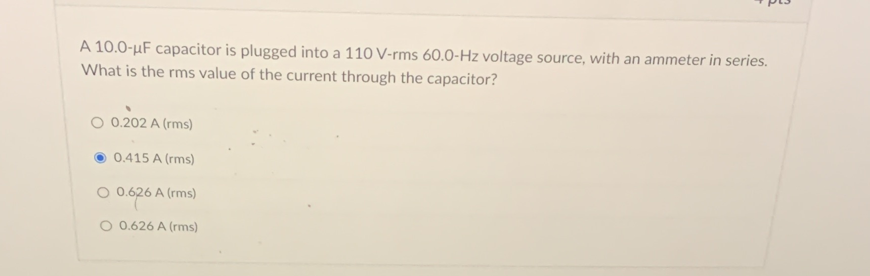 2...) A 10.0-HF capacitor is plugged into a 110