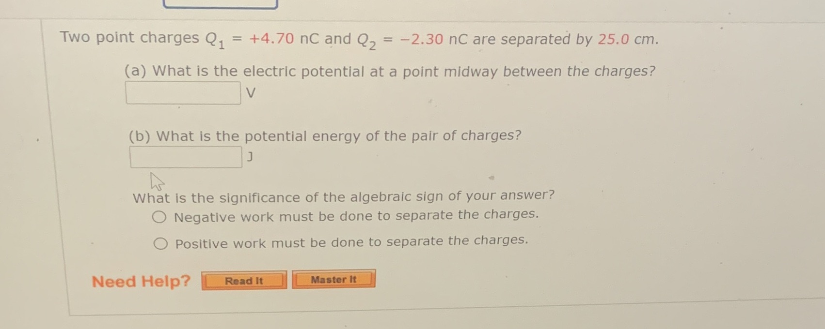 Two point charges Q, = +4.70 nc and Q, = -2.30 nC