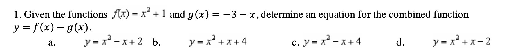 y =f(x) - g(x). 1. Given the functions f(x) = x*+