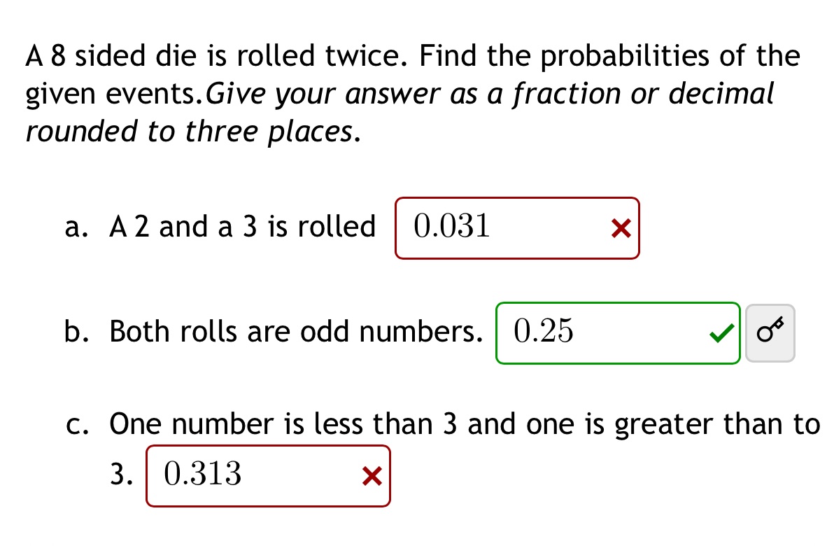 A 8 sided die is rolled twice. Find the