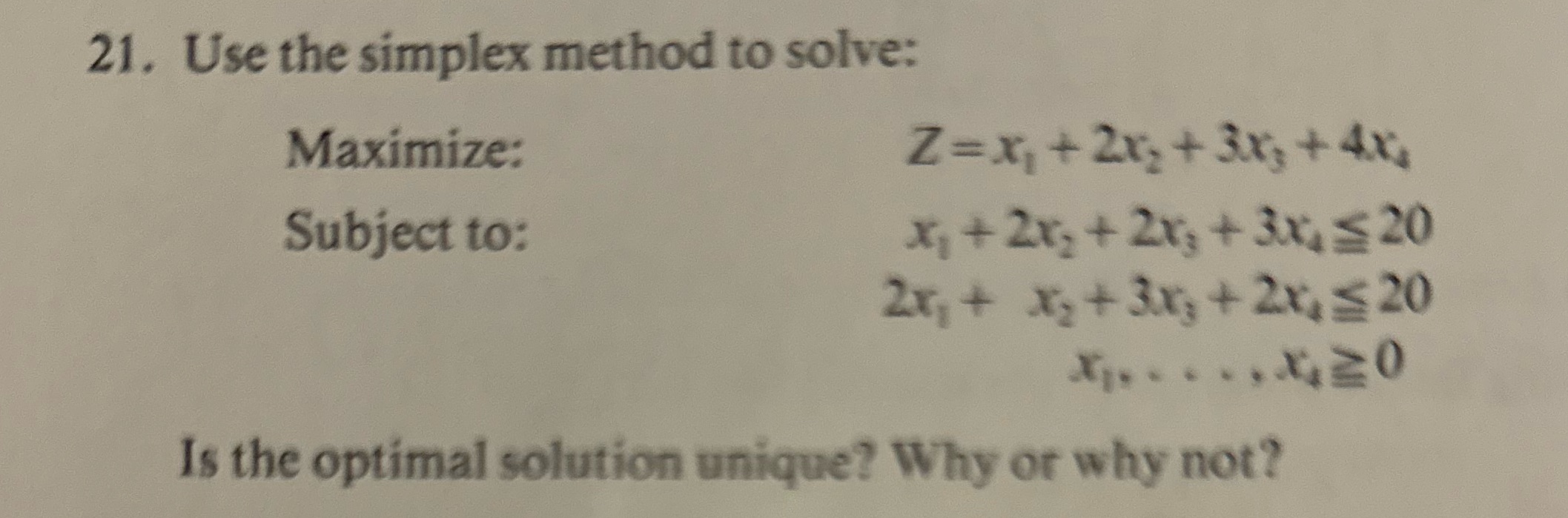21. Use the simplex method to solve: Maximize: