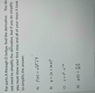 For parts A through D below, find the derivative.