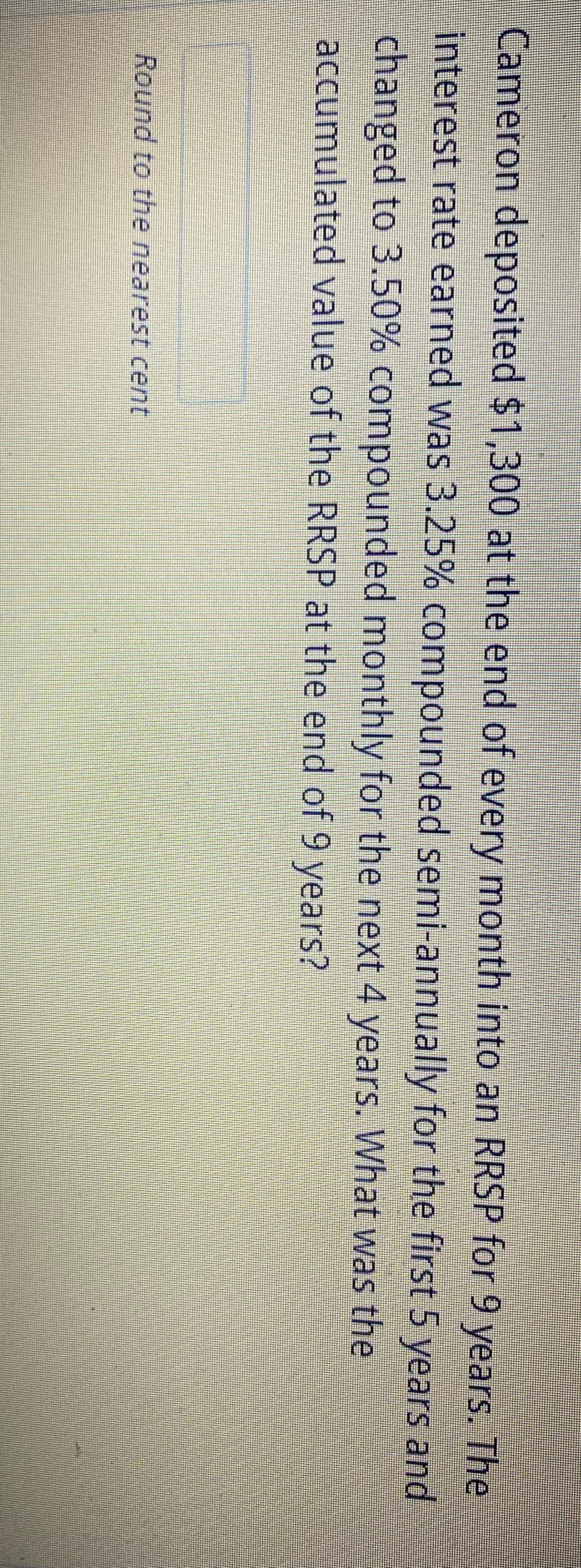 Cameron deposited $1,300 at the end of every