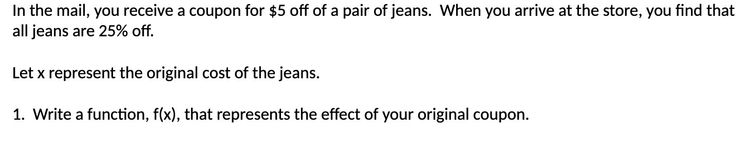 In the mail, you receive a coupon for $5 off of a