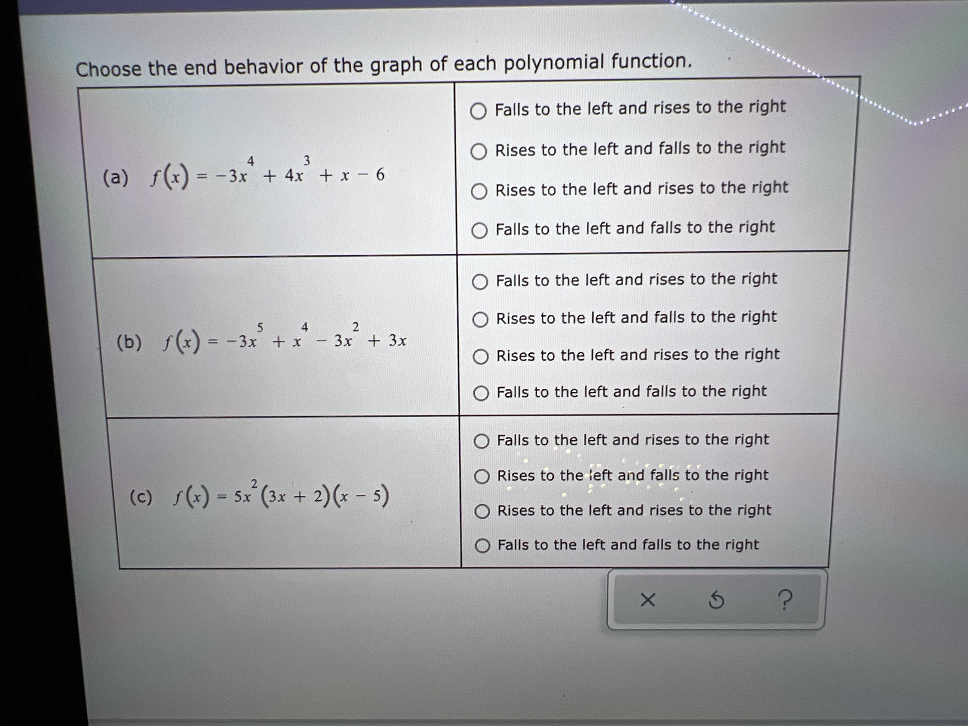 Choose the end behavior of the graph of each