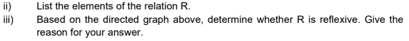 ii} List the elements of the relatiun R. iii]