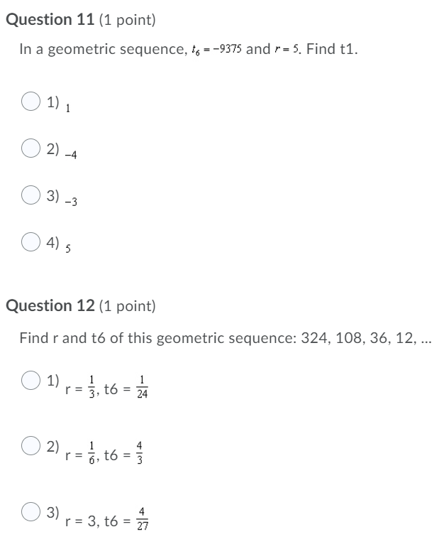 Question 11 (1 point) In a geometric sequence, to