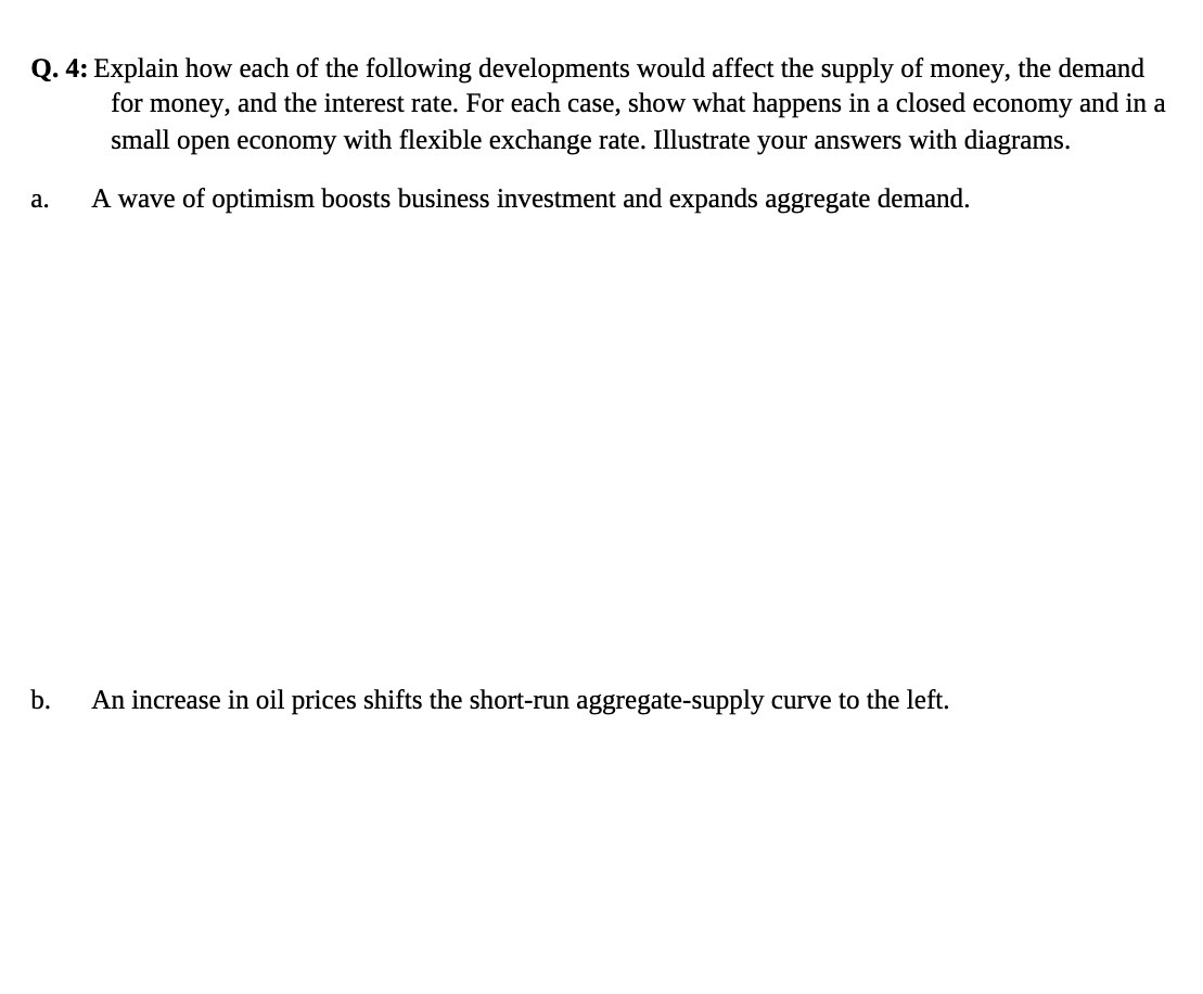 Q. 4: Explain how each of the following